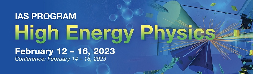 IAS Program on High Energy Physics (HEP 2023)