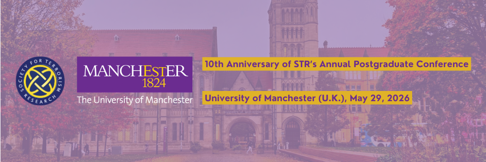 10th Anniversary of STR's Annual Postgraduate Conference: Current Themes in the Study of Terrorism and Political Violence