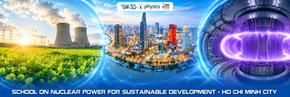 IEEE NPSS School on Nuclear Power for Sustainable Development - Ho Chi Minh City