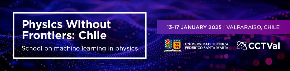 Physics Without Frontiers: Chile | School on Machine Learning in Physics